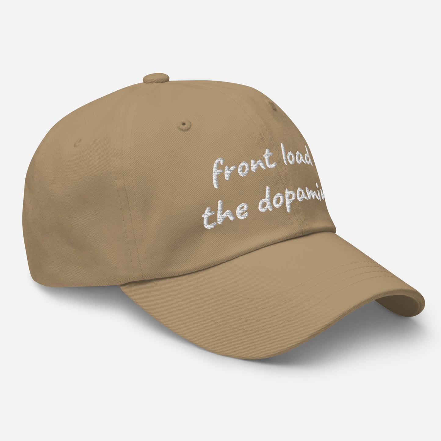 Front Load the Dopamine- Dad hat