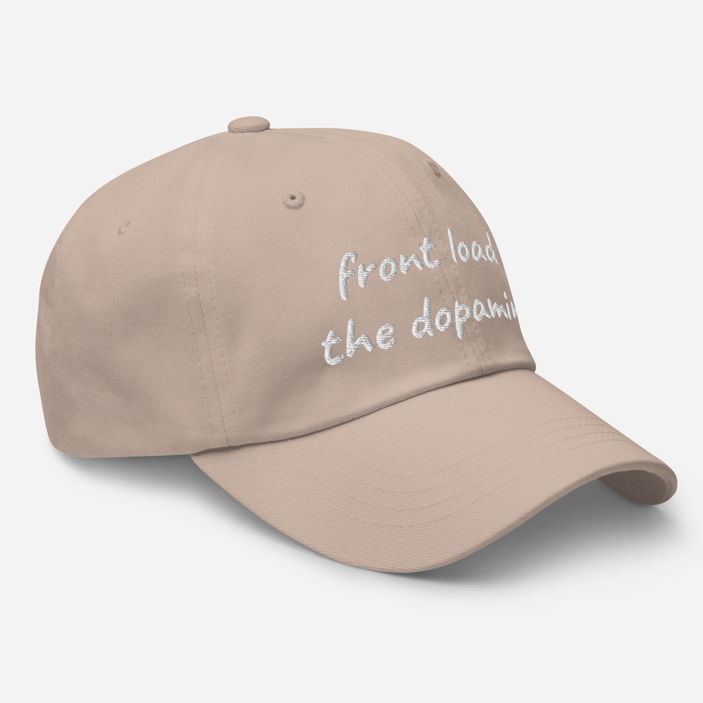 Front Load the Dopamine- Dad hat