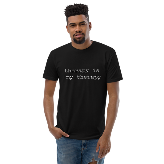 Therapy is my Therapy Short Sleeve T-shirt