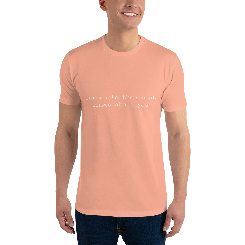 Someone's therapist Knows About You Short Sleeve T-shirt