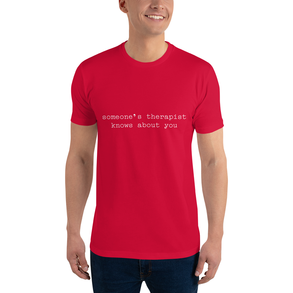 Someone's therapist Knows About You Short Sleeve T-shirt