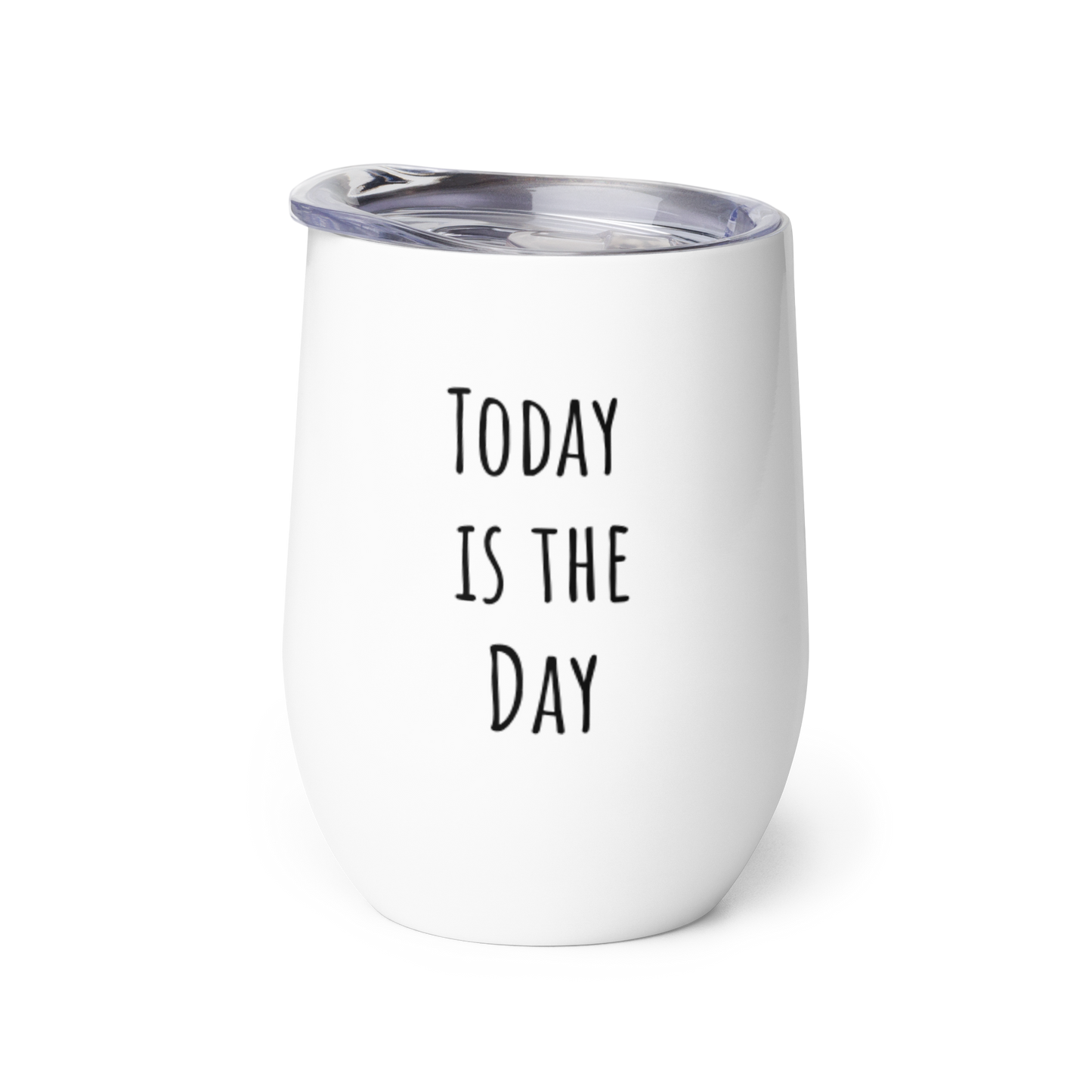 Today is the Day Wine tumbler