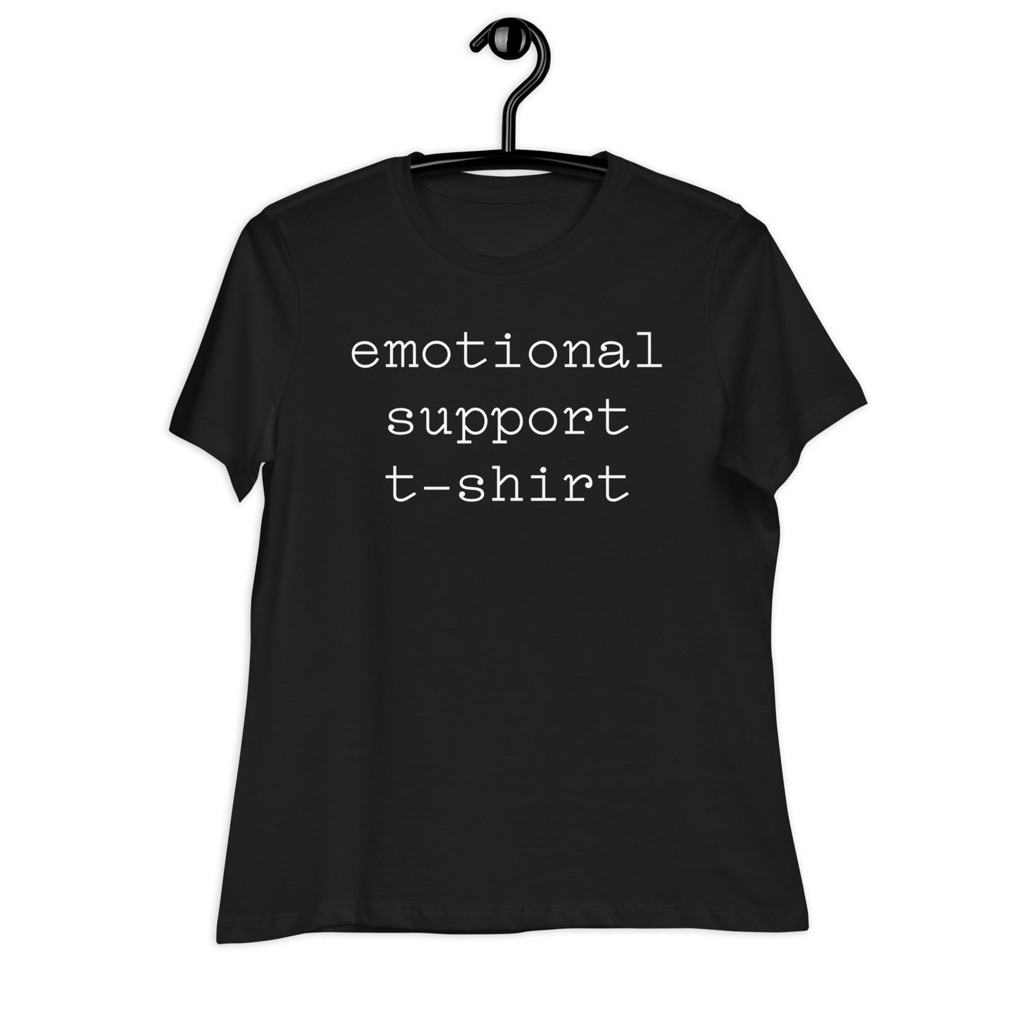 Emotional Support T-Shirt Women's Relaxed T-Shirt