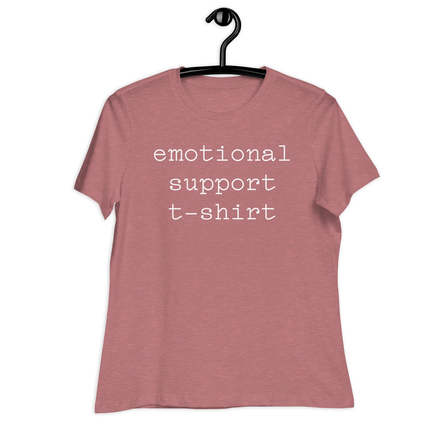 Emotional Support T-Shirt Women's Relaxed T-Shirt