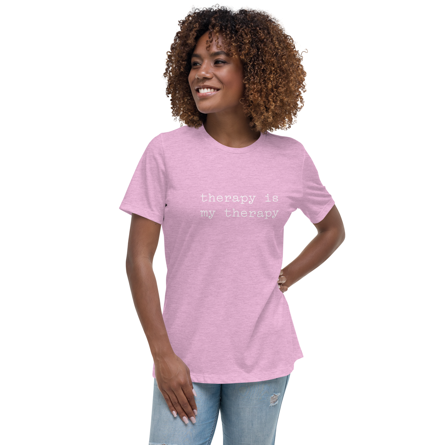 therapy is my Therapy Women's Relaxed T-Shirt