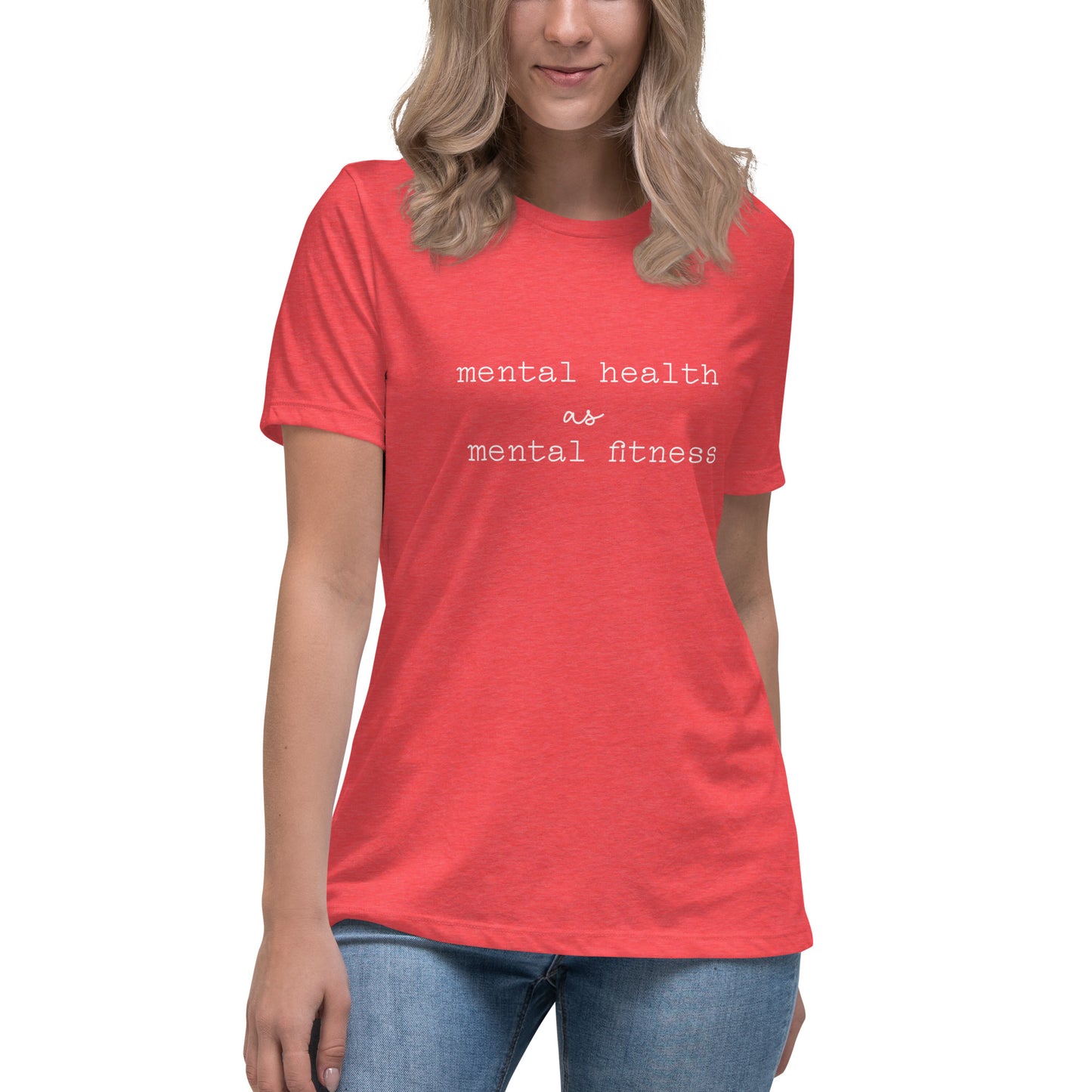 Mental Health as Mental Fitness Women's Relaxed T-Shirt